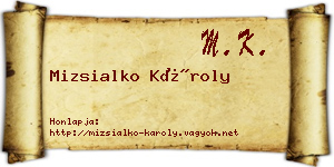 Mizsialko Károly névjegykártya
